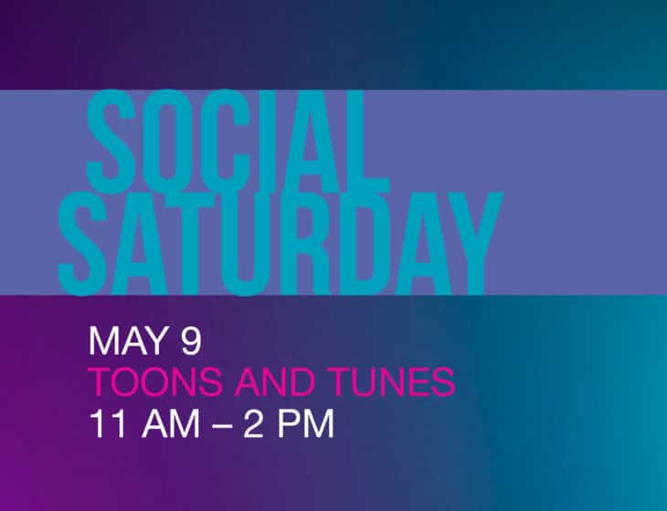 May Social Saturday Toons and Tunes