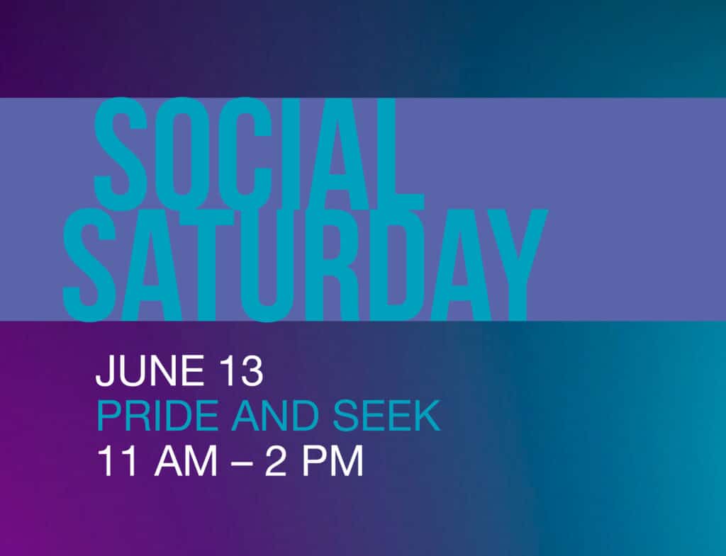 June Social Saturday: Pride and Seek