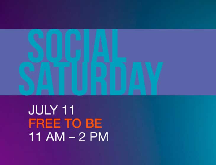 July Social Saturday Free to Be